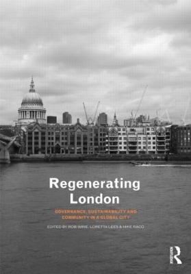 Regenerating London - Rob Imrie; Loretta Lees; Mike Raco