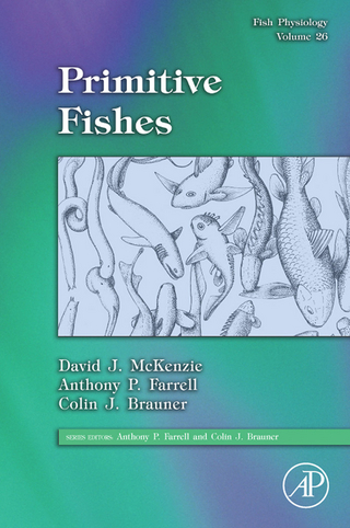 Fish Physiology: Primitive Fishes - Colin J. Brauner; Anthony P. Farrell; David J. McKenzie