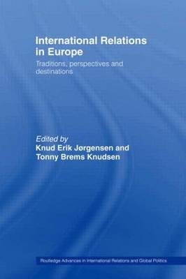 International Relations in Europe - Tonny Brems Knudsen; Knud Erik Jørgensen