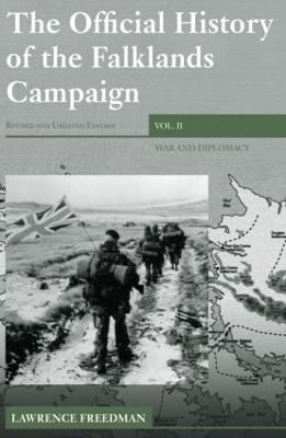 The Official History of the Falklands Campaign, Volume 2 - Lawrence Freedman