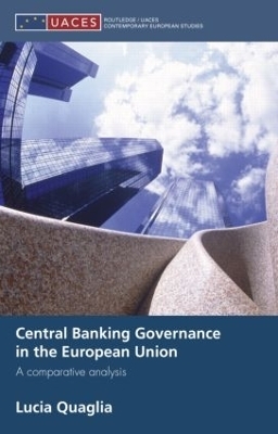 Central Banking Governance in the European Union - Lucia Quaglia
