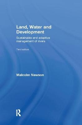 Land, Water and Development - Malcolm Newson