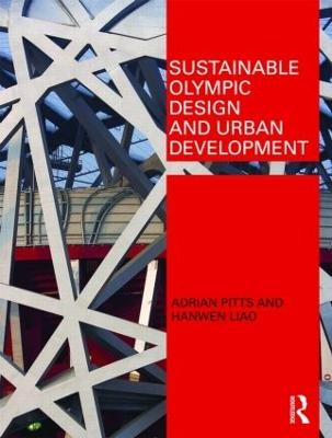 Sustainable Olympic Design and Urban Development - Adrian Pitts; Hanwen Liao
