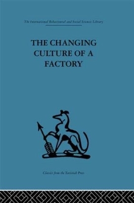 The Changing Culture of a Factory - Elliott Jaques