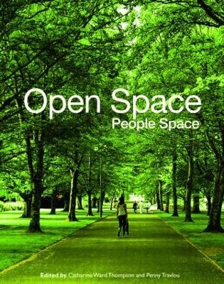 Open Space: People Space - Catharine Ward Thompson; Penny Travlou