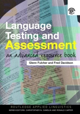 Language Testing and Assessment - Glenn Fulcher; Fred Davidson