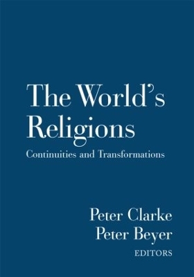 The World's Religions - Peter B. Clarke; Peter Beyer
