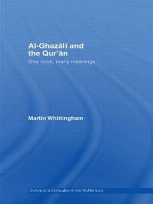 Al-Ghazali and the Qur'an - Martin Whittingham