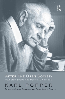 After The Open Society - Karl Popper; Jeremy Shearmur; Piers Norris Turner