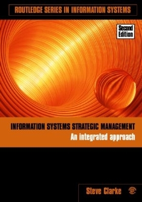 Information Systems Strategic Management - Steve Clarke