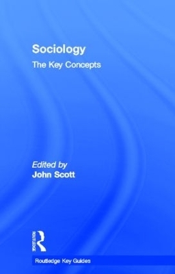 Sociology: The Key Concepts - John Scott