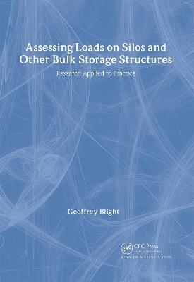 Assessing Loads on Silos and Other Bulk Storage Structures - Geoffrey Blight