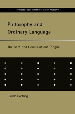 Philosophy and Ordinary Language - Oswald Hanfling