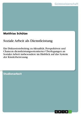 Soziale Arbeit als Dienstleistung - Matthias Schütze