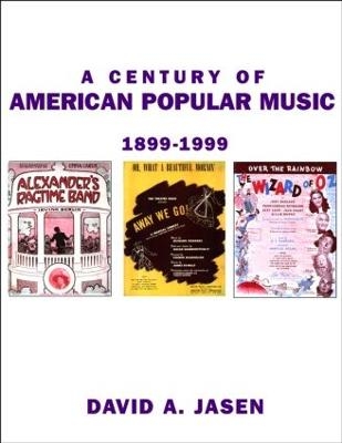 A Century of American Popular Music - David A. Jasen