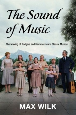 The Making of the Sound of Music - Max Wilk