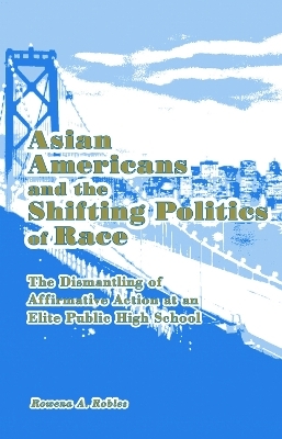 Asian Americans and the Shifting Politics of Race - Rowena Robles