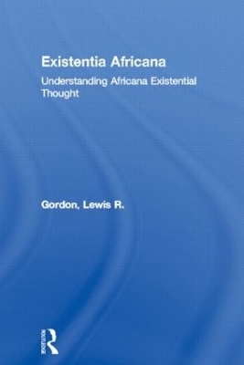 Existentia Africana - Lewis R. Gordon
