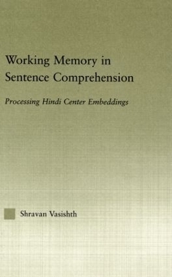 Working Memory in Sentence Comprehension - Shravan Vasishth