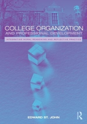 College Organization and Professional Development - Edward St. John