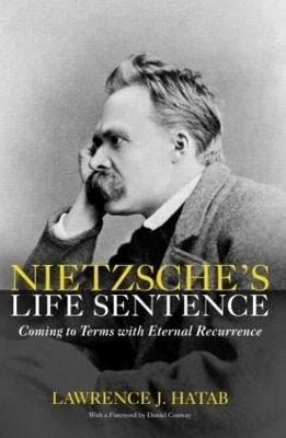 Nietzsche's Life Sentence - Lawrence Hatab