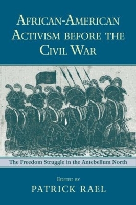 African-American Activism before the Civil War - Patrick Rael