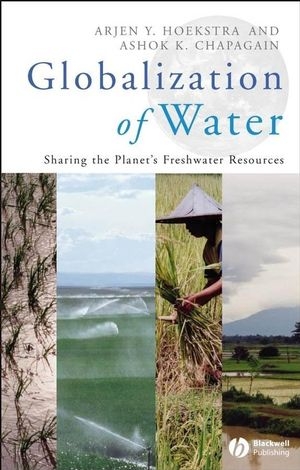 Globalization of Water -  Ashok K. Chapagain,  Arjen Y. Hoekstra