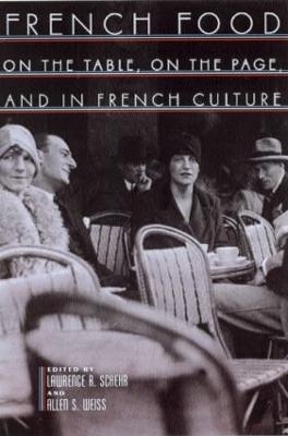 French Food - Lawrence R. Schehr; Allen S. Weiss