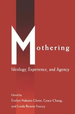 Mothering - Evelyn Nakano Glenn; Grace Chang; Linda Rennie Forcey