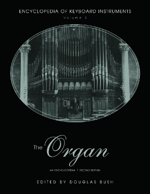 The Organ - Douglas Bush; Richard Kassel