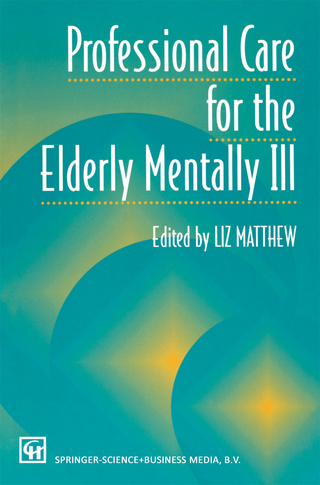Professional Care for the Elderly Mentally Ill - Liz Matthew