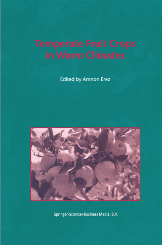 Temperate Fruit Crops in Warm Climates - A. Erez