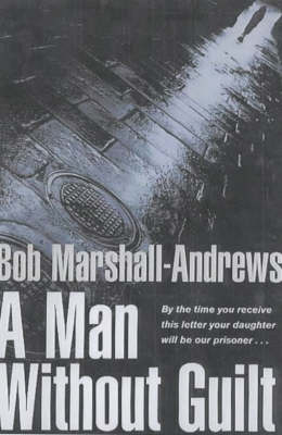 A Man without Guilt - Robert Marshall-Andrews