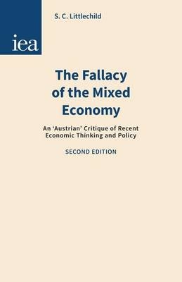 Fallacy of the Mixed Economy - S. C. Littlechild