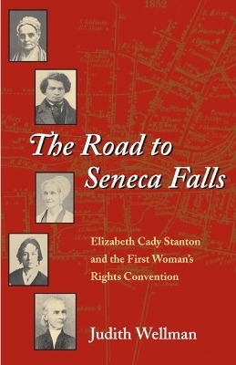 The Road to Seneca Falls - Judith Wellman