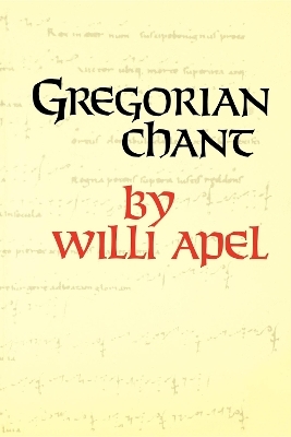 Gregorian Chant - Willi Apel