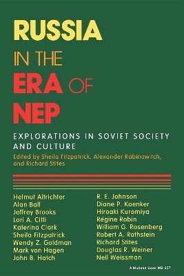 Russia in the Era of NEP - Sheila Fitzpatrick; Alexander Rabinowitch; Richard Stites