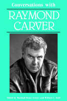 Conversations with Raymond Carver - Marshall Bruce Gentry; William L. Stull