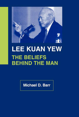Lee Kuan Yew - Michael D. Barr