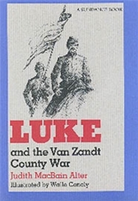 Luke And The Van Zandt County War - Judy Alter