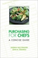 Purchasing for Chefs - Andrew H. Feinstein;  John M. Stefanelli