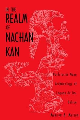 In the Realm of Nachan Kan - Marilyn A. Masson