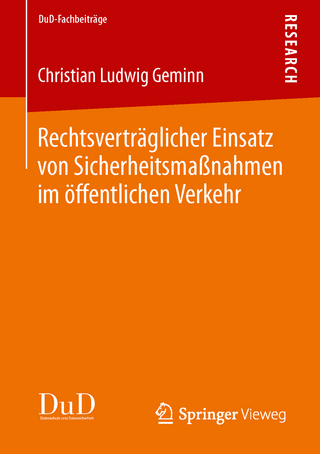 Rechtsverträglicher Einsatz von Sicherheitsmaßnahmen im öffentlichen Verkehr - Christian Ludwig Geminn