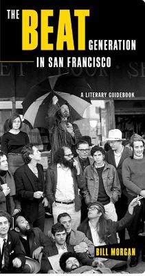 The Beat Generation in San Francisco - Bill Morgan; Lawrence Ferlinghetti