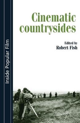 Cinematic Countrysides - Robert Fish