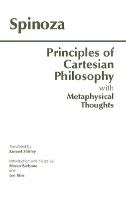 Principles of Cartesian Philosophy - Baruch Spinoza; Lee Rice