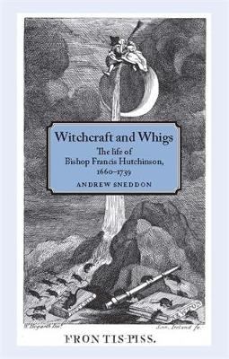 Witchcraft and Whigs - Andrew Sneddon