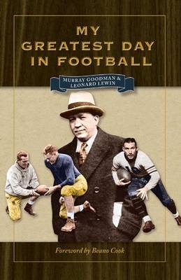 My Greatest Day in Football - Murray Goodman; Leonard Lewin