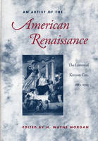 An Artist of the American Renaissance - H. Wayne Morgan