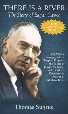 The Story of Edgar Cayce - Thomas Sugrue